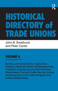 Produktbild: Historical Directory of Trade Unions: v. 6: Including Unions in: - Edited Title