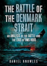 Produktbild: Knowles, D: Battle of the Denmark Strait
