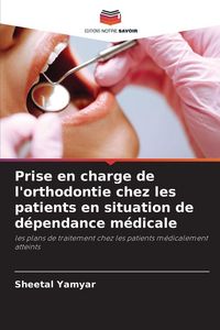 Produktbild: Prise en charge de l'orthodontie chez les patients en situation de d&eacute;pendance m&eacute;dicale