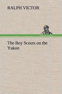 Produktbild: The Boy Scouts on the Yukon