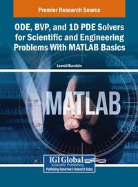Produktbild: ODE, BVP, and 1D PDE Solvers for Scientific and Engineering Problems With MATLAB Basics