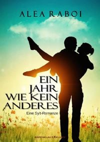 Produktbild: Ein Jahr wie kein anderes - Eine Sylt-Romanze