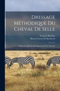 Produktbild: Dressage M&eacute;thodique Du Cheval De Selle