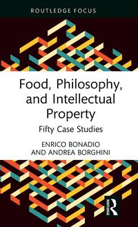 Produktbild: Food, Philosophy, and Intellectual Property
