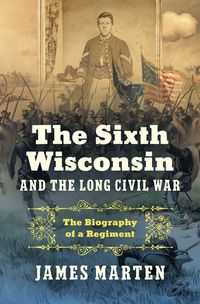 Produktbild: The Sixth Wisconsin and the Long Civil War