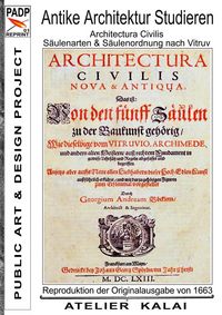 Produktbild: PADP-Reprint 1: Antike Architektur studieren - Architectura Civilis - S&auml;ulenarten & S&auml;ulenordnung nach Vitruv
