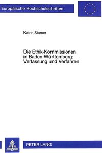 Produktbild: Die Ethik-Kommissionen in Baden-W&uuml;rttemberg: Verfassung und Verfahren