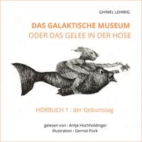Produktbild: Das galaktische Museum oder das Gelee in der Hose