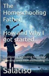 Produktbild: The Homeschooling Father, Why and How I Got Started