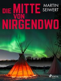 Produktbild: Die Mitte von Nirgendwo
