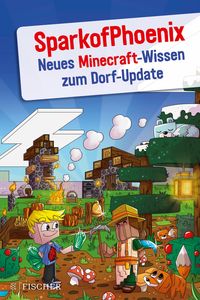 Bild vom Artikel SparkofPhoenix: Neues Minecraft-Wissen zum Dorf-Update vom Autor SparkofPhoenix