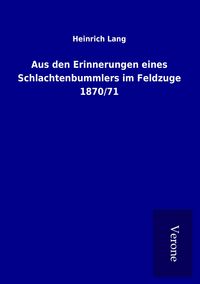 Produktbild: Aus den Erinnerungen eines Schlachtenbummlers im Feldzuge 1870/71