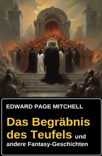 Produktbild: Das Begr&auml;bnis des Teufels und andere Fantasy-Geschichten