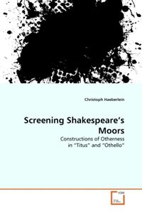 Produktbild: Haeberlein, C: Screening Shakespeare's Moors