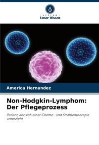Produktbild: Non-Hodgkin-Lymphom: Der Pflegeprozess