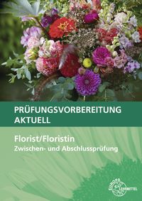Produktbild: Pr&uuml;fungsvorbereitung aktuell - Florist/Floristin