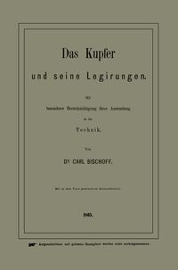 Produktbild: Das Kupfer und seine Legirungen