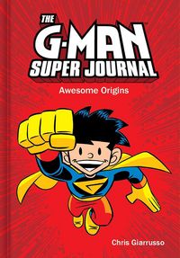 Produktbild: Giarrusso, C: G-Man Super Journal: Awesome Origins