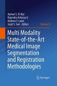 Produktbild: Multi Modality State-of-the-Art Medical Image Segmentation and Registration Methodologies