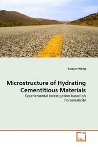 Produktbild: Wang, X: Microstructure of Hydrating Cementitious Materials