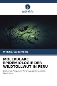 Produktbild: Molekulare Epidemiologie der Wildtollwut in Peru