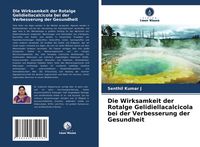 Produktbild: Die Wirksamkeit der Rotalge Gelidiellacalcicola bei der Verbesserung der Gesundheit