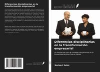 Produktbild: Diferencias disciplinarias en la transformaci&oacute;n empresarial
