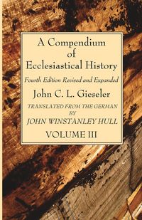 Produktbild: A Compendium of Ecclesiastical History, Volume 3