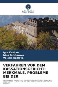 Produktbild: VERFAHREN VOR DEM KASSATIONSGERICHT: MERKMALE, PROBLEME BEI DER