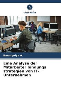 Produktbild: Eine Analyse der Mitarbeiter bindungs strategien von IT-Unternehmen