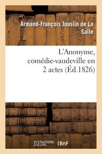 Produktbild: L'Anonyme, com&eacute;die-vaudeville en 2 actes