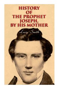 Produktbild: History of the Prophet Joseph, by His Mother