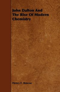 Produktbild: John Dalton and the Rise of Modern Chemistry