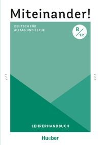 Produktbild: Miteinander! Deutsch f&uuml;r Alltag und Beruf B1.2