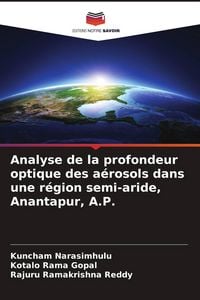 Produktbild: Analyse de la profondeur optique des a&eacute;rosols dans une r&eacute;gion semi-aride, Anantapur, A.P.