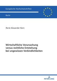 Produktbild: Wirtschaftliche Verursachung versus rechtliche Entstehung bei ungewissen Verbindlichkeiten