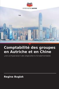 Produktbild: Comptabilit&eacute; des groupes en Autriche et en Chine