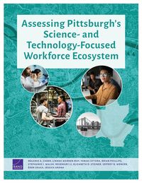 Produktbild: Assessing Pittsburgh's Science- And Technology-Focused Workforce Ecosystem