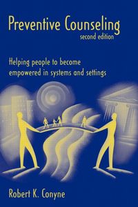 Produktbild: Preventive Counseling: Helping People to Become Empowered in Systems and Settings