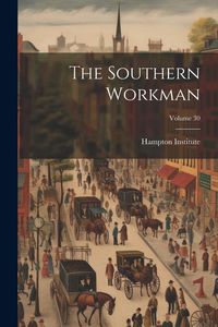 Produktbild: The Southern Workman; Volume 30