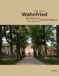 Produktbild: Wahnfried &ndash; Das Haus von Richard Wagner