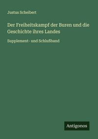 Produktbild: Der Freiheitskampf der Buren und die Geschichte ihres Landes