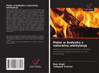 Produktbild: Po&iquest;ar w budynku z naturaln&iquest; wentylacj&iquest;