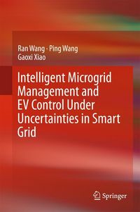 Produktbild: Intelligent Microgrid Management and EV Control Under Uncertainties in Smart Grid