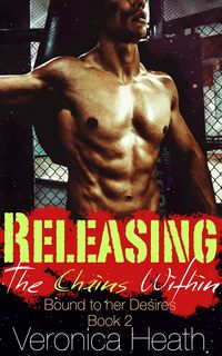 Produktbild: Releasing the Chains Within. Bound to Her Desires