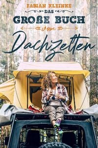 Produktbild: Das gro&szlig;e Buch vom Dachzelten