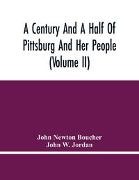 Produktbild: A Century And A Half Of Pittsburg And Her People (Volume Ii)