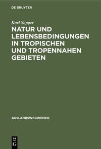 Produktbild: Natur und Lebensbedingungen in tropischen und tropennahen Gebieten