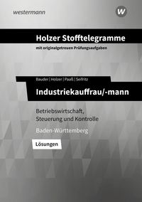 Bild vom Artikel Holzer Stofftelegramme Industriekauffrau/-mann. Lösungen. Baden-Württemberg vom Autor Markus Bauder