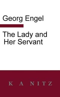 Bild vom Artikel The Lady And Her Servant vom Autor Georg Julius Leopold Engel